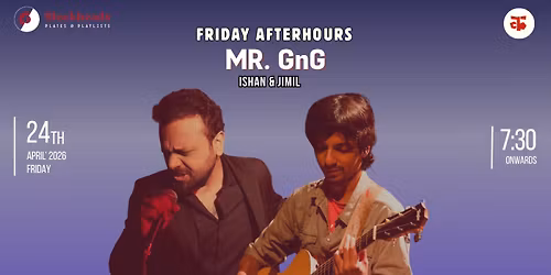 Friday AfterHours: Mr. GnG
