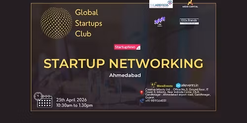 GLOBAL STARTUPS CLUB l STARTUP NETWORKING Ahmedabad 2026