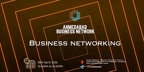 Ahmedabad BUSINESS NETWORK |BUSINESS NETWORKING 2026