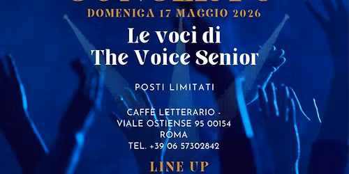 IL NOSTRO CONCERTO - II EDIZIONE \u201cLi hai visti a The Voice Senior\u2026 ora dal vivo!\u201d a Roma