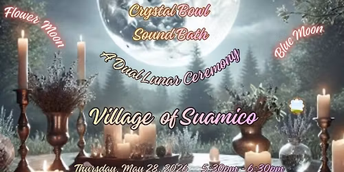 Crystal Bowl Sound Bath - A Dual Lunar Ceremony