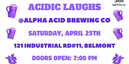 Stand-Up Comedy Showcase: "Acidic Laughs" @Alpha Acid Brewing Co