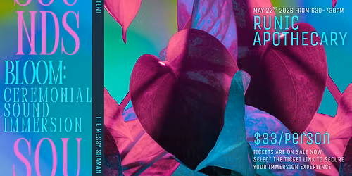 Bloom: A Ceremonial Sound and Drum Immersion