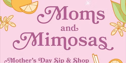 Mother's Day Sip & Shop