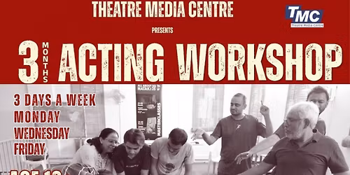 3 MONTHS ACTING WORKSHOP 
