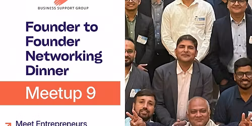 Founder to Founder Business Networking Dinner by Business Support Group