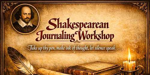 Shakespearean Journaling Workshop