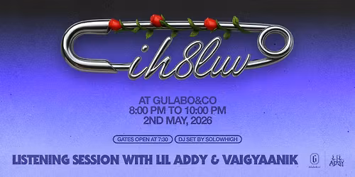 I h8 Luv: Listening Session