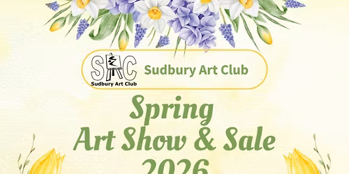 Sudbury Art Club Spring Art Show & Sale