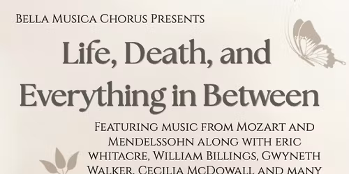 Bella Musica Spring Concert 2026: Life, Death and Everything in Between