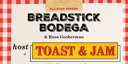 Breadstick Bodega's Toast & Improv Jam
