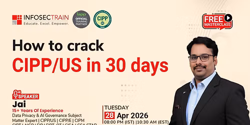 Free Masterclass on How to crack CIPP\/US in 30 days (Virtual)