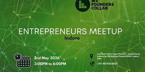 Entrepreneurs Meetup by We Founders Collab Indore 2026