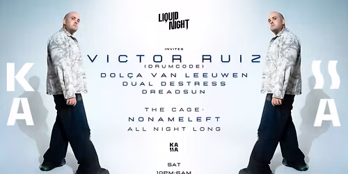 Liquid Night invites VICTOR RUIZ