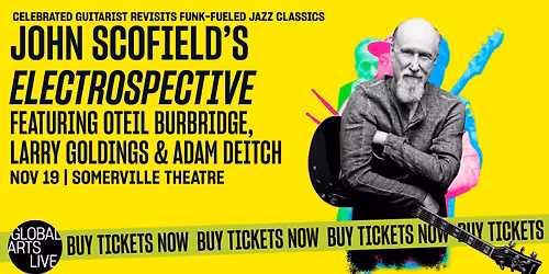 John Scofield's Electrospective featuring Oteil Burbridge, Larry Goldings & Adam Deitch