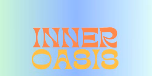 Inner Oasis: Spring Edition 2026
