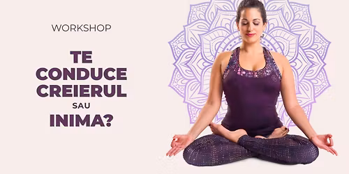 Te conduce creierul sau inima?