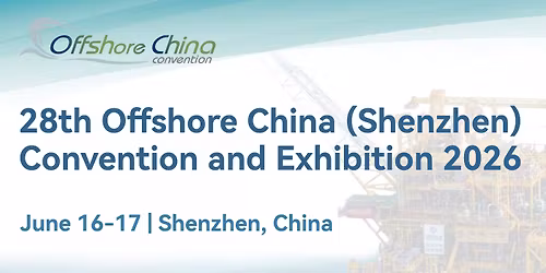 28th Offshore China (Shenzhen) Convention and Exhibition 2026