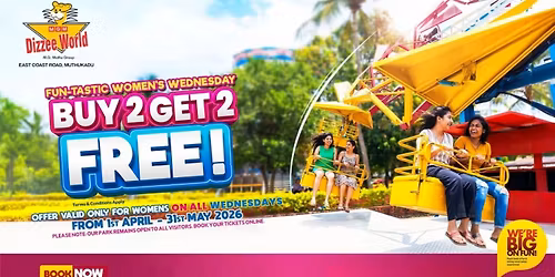 Women\u2019s Wednesday Special! BUY 2 GET 2 FREE @ MGM Dizzee World