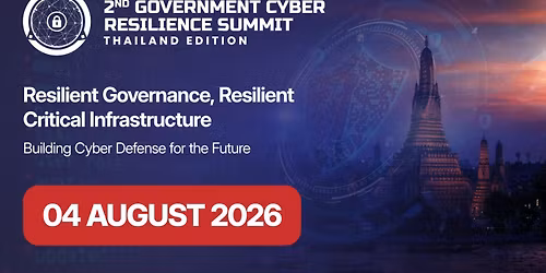 2nd Government Cyber Resilience Summit - Thailand Edition