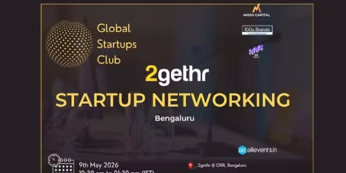 GLOBAL STARTUPS CLUB l STARTUP NETWORKING Bengaluru 2026