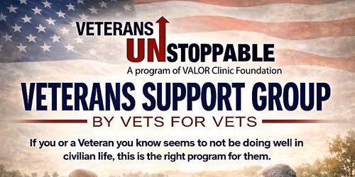Veterans Unstoppable Program Monthly Meeting - VALOR CLINIC - American Legion Post 927, Gilbert