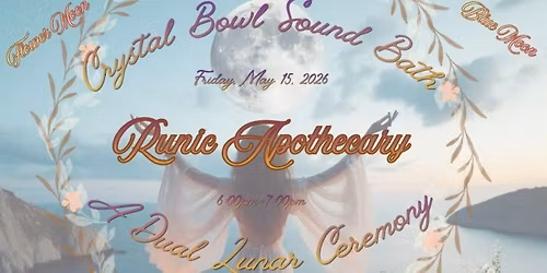 Crystal Bowl Sound Bath - A Dual Lunar Ceremony