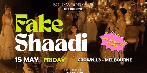 Bollywood Club Presents Fake Shaadi, Melbourne