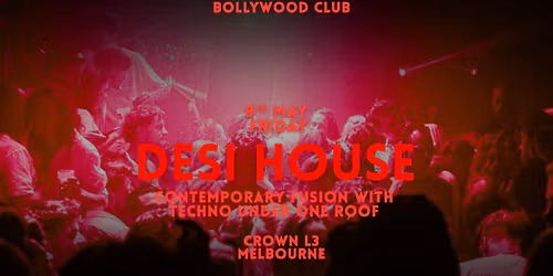 Bollywood Club Presents Desi House, Melbourne