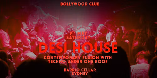 Bollywood Club Presents Desi House, Sydney