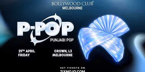 Bollywood Club Presents P-POP, Melbourne