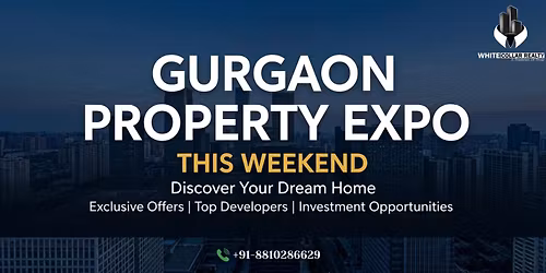 Gurgaon Property Expo Free Entry April 2026: Compare, Choose, Buy