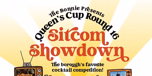 Queens Cup Cocktail Competition: Round 16, Sitcom Showdown