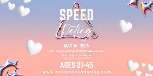 \ud83c\udf78\ud83d\udc8c Boise Speed Dating & Broadway on the Rocks | Ages 21\u201345