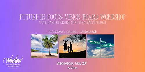 Future in Focus: Vision Board Workshop