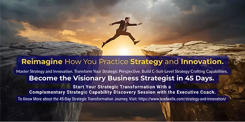 Master Strategy and Innovation - Become the Visionary Business Strategist in 45 Days