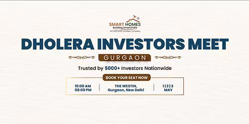 Dholera Investors Meet - Gurgaon 