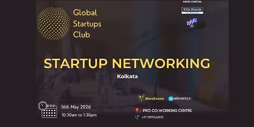 GLOBAL STARTUPS CLUB l STARTUP NETWORKING Kolkata 2026