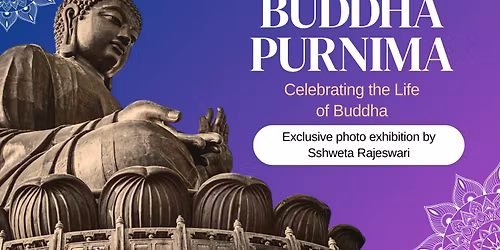 Buddha Purnima- Lord Budhha Exclusive Photography digital exhibition
