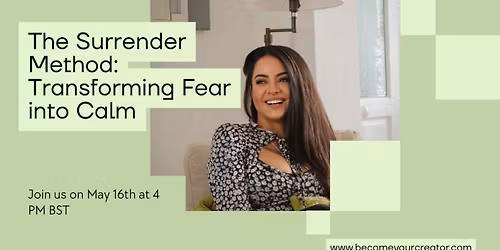 The Surrender Method: Trusting Your Inner Voice To Transform Fear To Calm