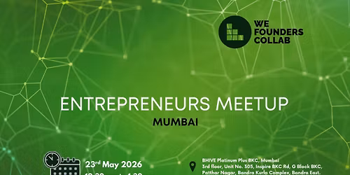 Entrepreneurs Meetup by We Founders Collab Mumbai 2026