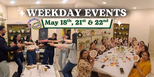 Weekday Events at CPL, Rajpath-Rangoli (May 18th, 21st & 22nd)