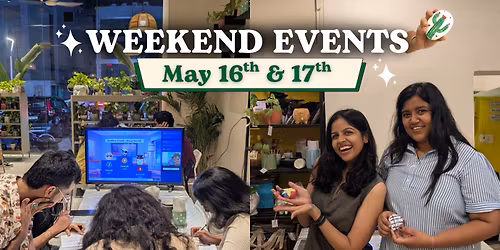 Weekend Events at CPL, Naranpura (May 16th & 17th)