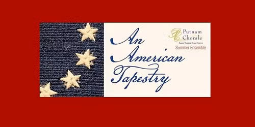 "An American Tapestry" Performance by the Putnam Chorale