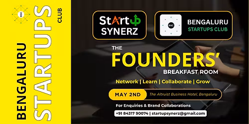 THE FOUNDER'S BREAKFAST ROOM \u2014 MAY 2ND | BENGALURU STARTUPS CLUB