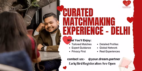 Curated Matchmaking Experience \u2013 Delhi \u2764\ufe0f