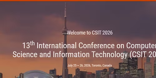 13th International Conference on Computer Science and Information Technology (CSIT 2026)