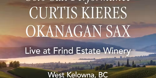 Okanagan Sax - Live Show at Frind Winery