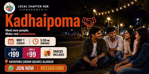 Kadhaipoma \u2013 Chennai\u2019s Chill Social Meetup @ Kathipara