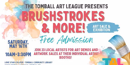Tomball Art League Brushstrokes and More!